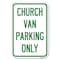 Signmission Church Van Parking Only Heavy-Gauge Aluminum Sign, 12" x 18", A-1218-24256 A-1218-24256 - alternate 1